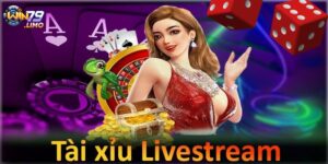 tài xỉu livestream WIN79